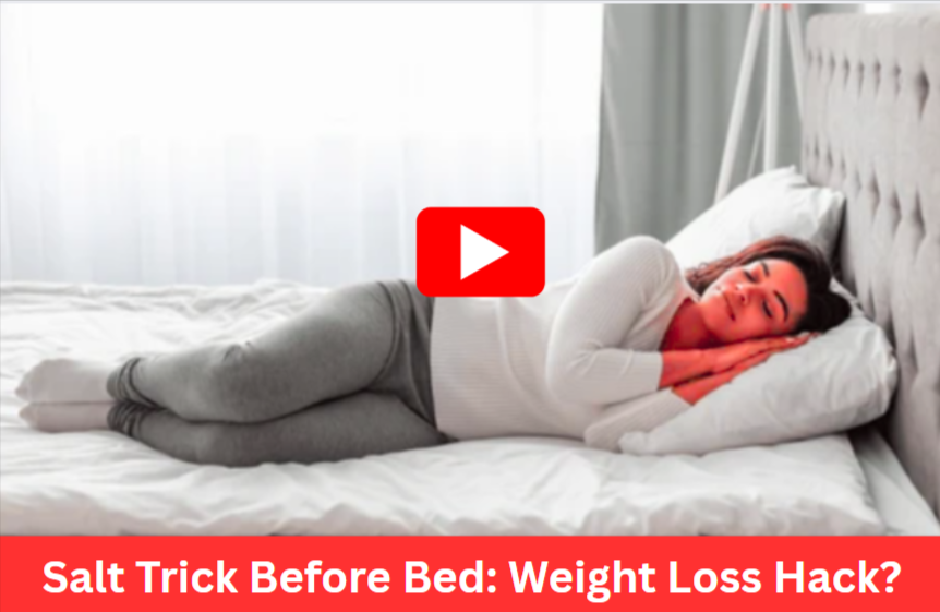 Salt Trick Before Bed benefits
